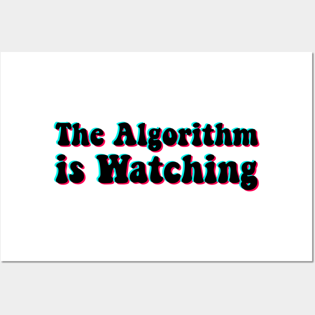 The Algorithm is Watching Wall Art by karutees